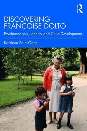 Kathleen Saint-Onge - Discovering Françoise Dolto, Häftad. Tillgänglighet: Lägg i varukorg