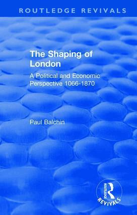 Paul Balchin - Shaping of London, Häftad