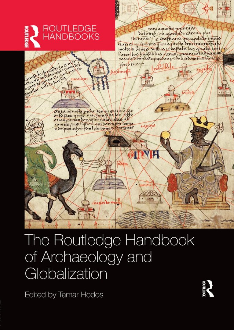 Tamar Hodos - Routledge Handbook of Archaeology and Globalization, Häftad. Tillgänglighet: Lägg i varukorg