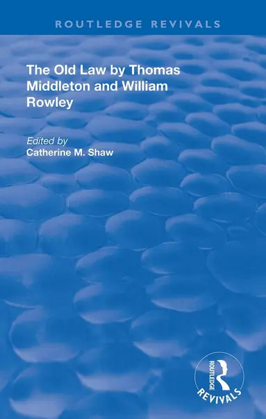 Catherine Shaw - Old Law by Thomas Middleton and William Rowley, Häftad