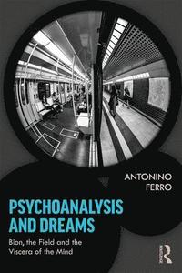 Psychoanalysis and Dreams