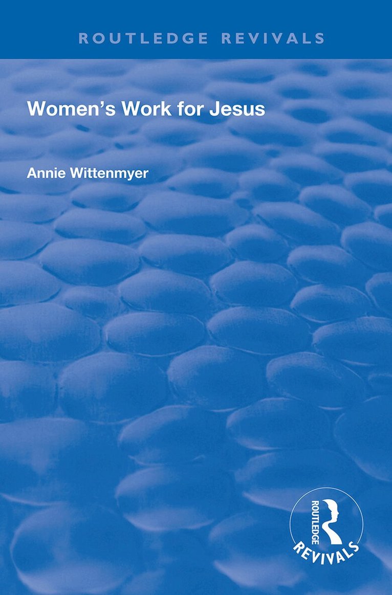 Annie Wittenmyer - Women's Work for Jesus, Häftad. Tillgänglighet: Lägg i varukorg