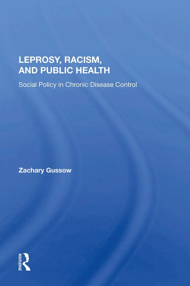 Zachary Gussow - Leprosy, Racism, And Public Health, Häftad. Tillgänglighet: Lägg i varukorg