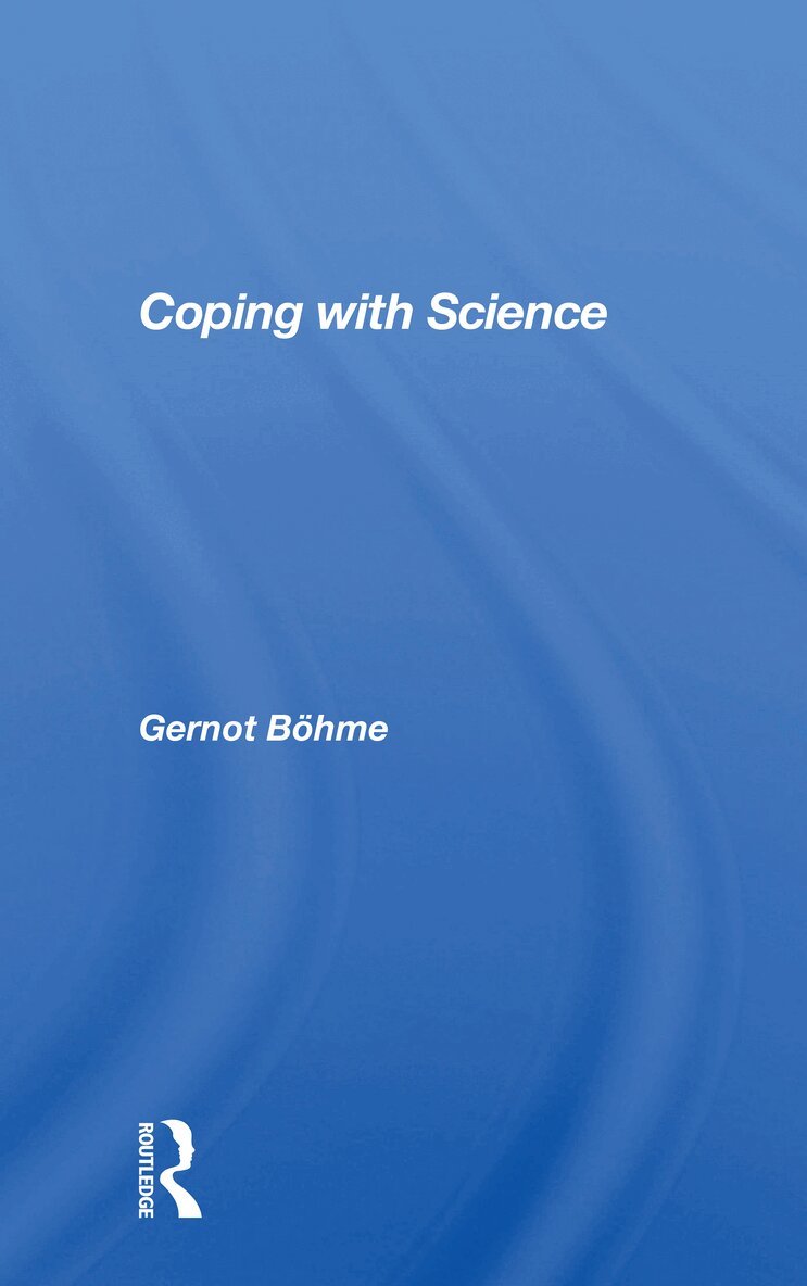 Gernot Bohme - Coping With Science, Häftad