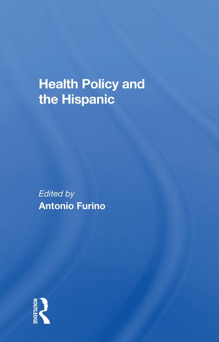 Antonio Furino - Health Policy and the Hispanic, Häftad. Tillgänglighet: Lägg i varukorg