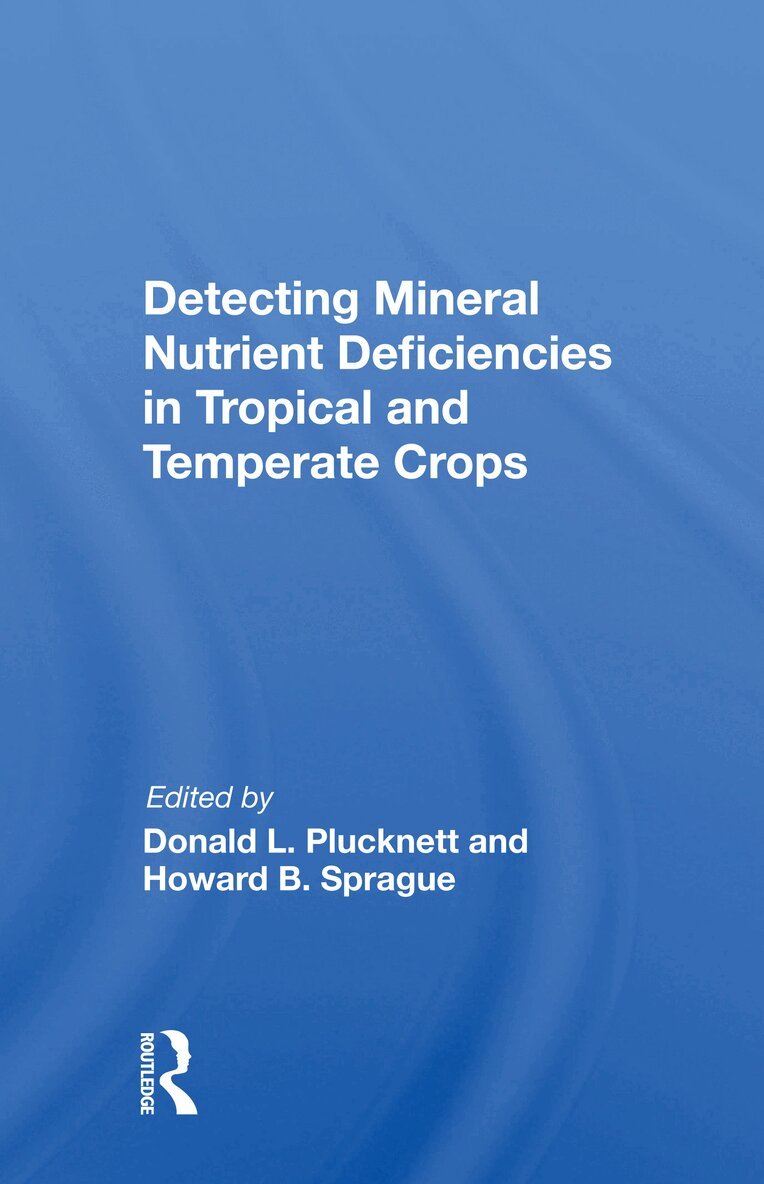 Donald L Plucknett - Detecting Mineral Nutrient Deficiencies In Tropical And Temperate Crops, Häftad. Tillgänglighet: Lägg i varukorg