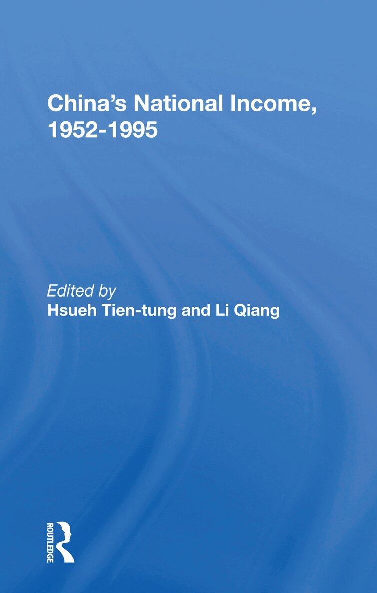 Tien-tung Hsueh - China's National Income, 1952-1995, Häftad. Tillgänglighet: Lägg i varukorg