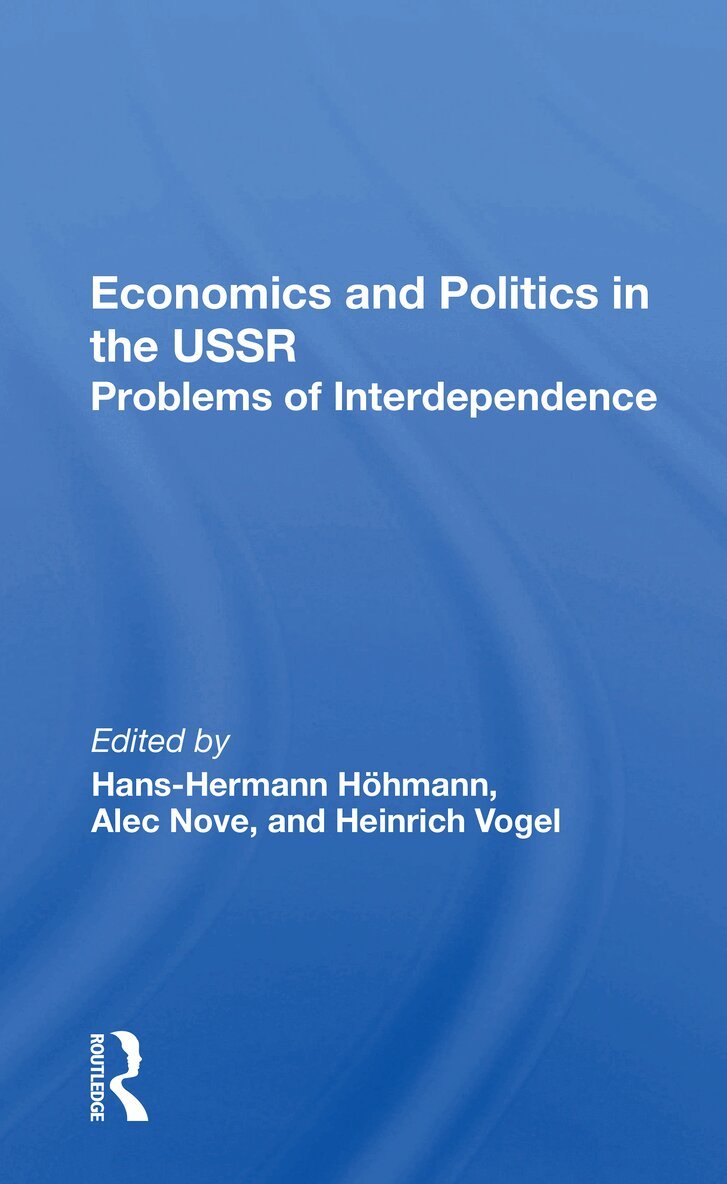 Hans-Hermann Hohmann - Economics And Politics In The Ussr, Häftad