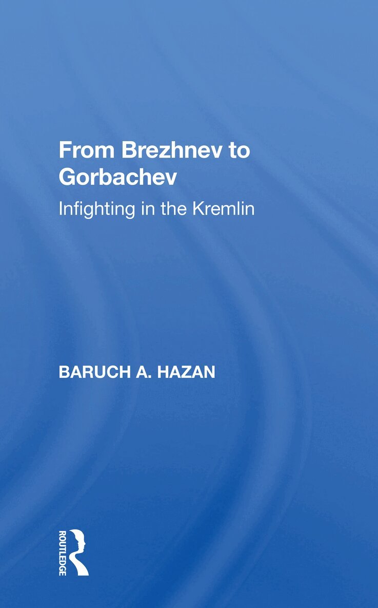 Baruch A. Hazan - From Brezhnev to Gorbachev, Häftad