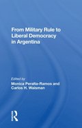 From Military Rule To Liberal Democracy In Argentina