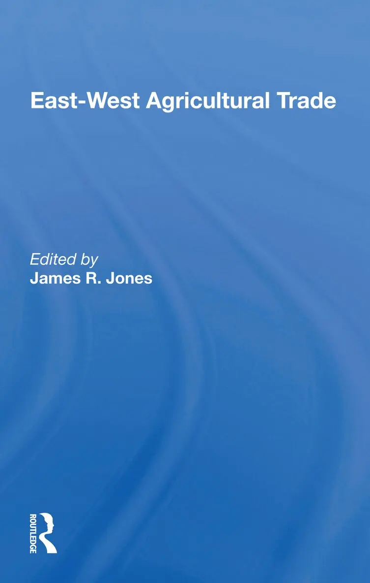 James R Jones - East-west Agricultural Trade, Häftad. Tillgänglighet: Lägg i varukorg