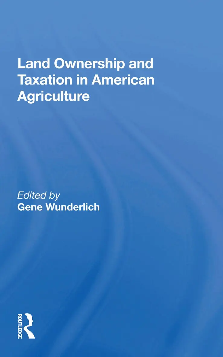Gene Wunderlich - Land Ownership and Taxation in American Agriculture, Häftad. Tillgänglighet: Lägg i varukorg