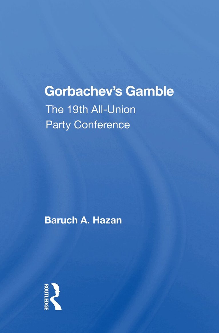 Baruch A. Hazan - Gorbachev's Gamble, Häftad