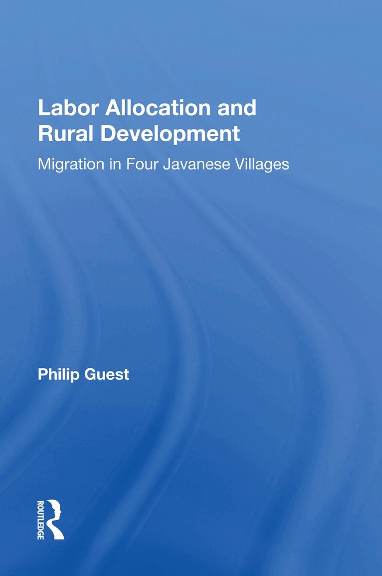 Philip Guest - Labor Allocation And Rural Development, Häftad