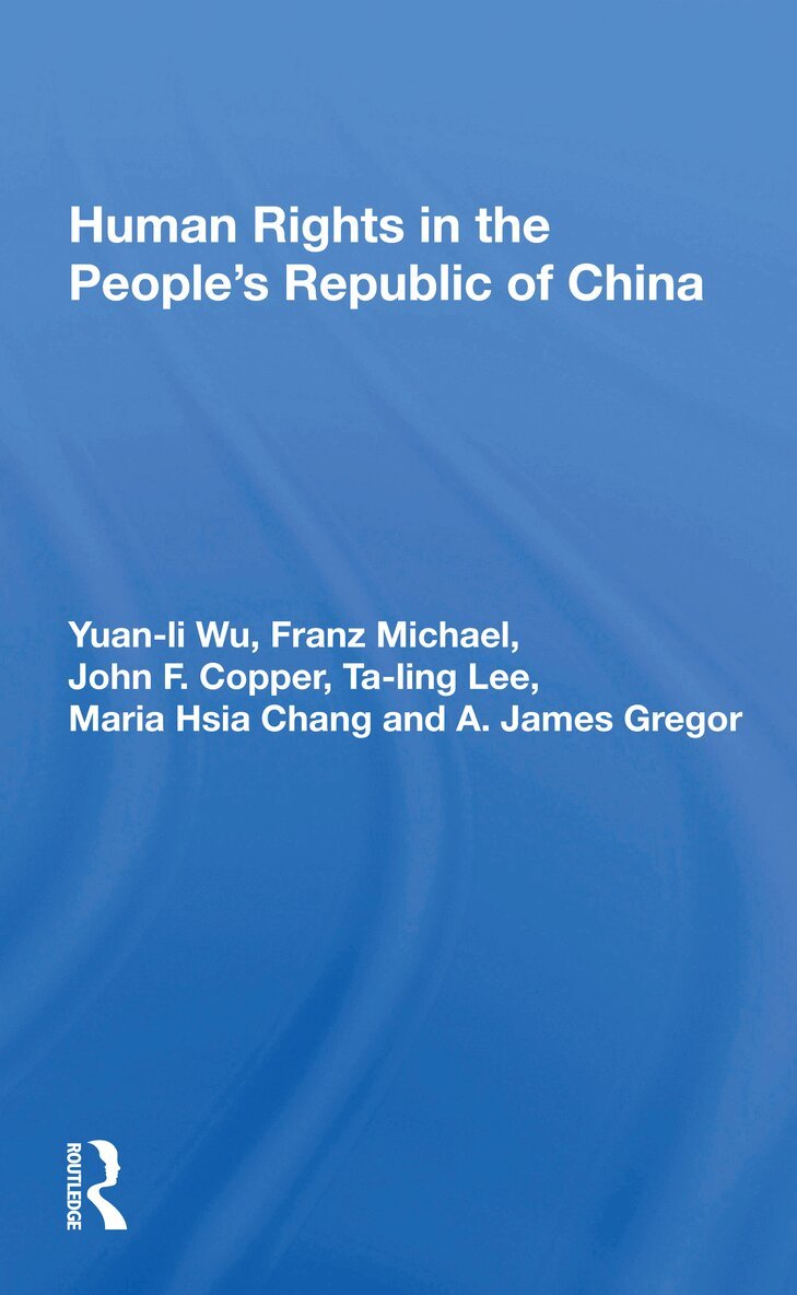 Yuan-li Wu - Human Rights in the People’s Republic of China, Häftad. Tillgänglighet: Lägg i varukorg