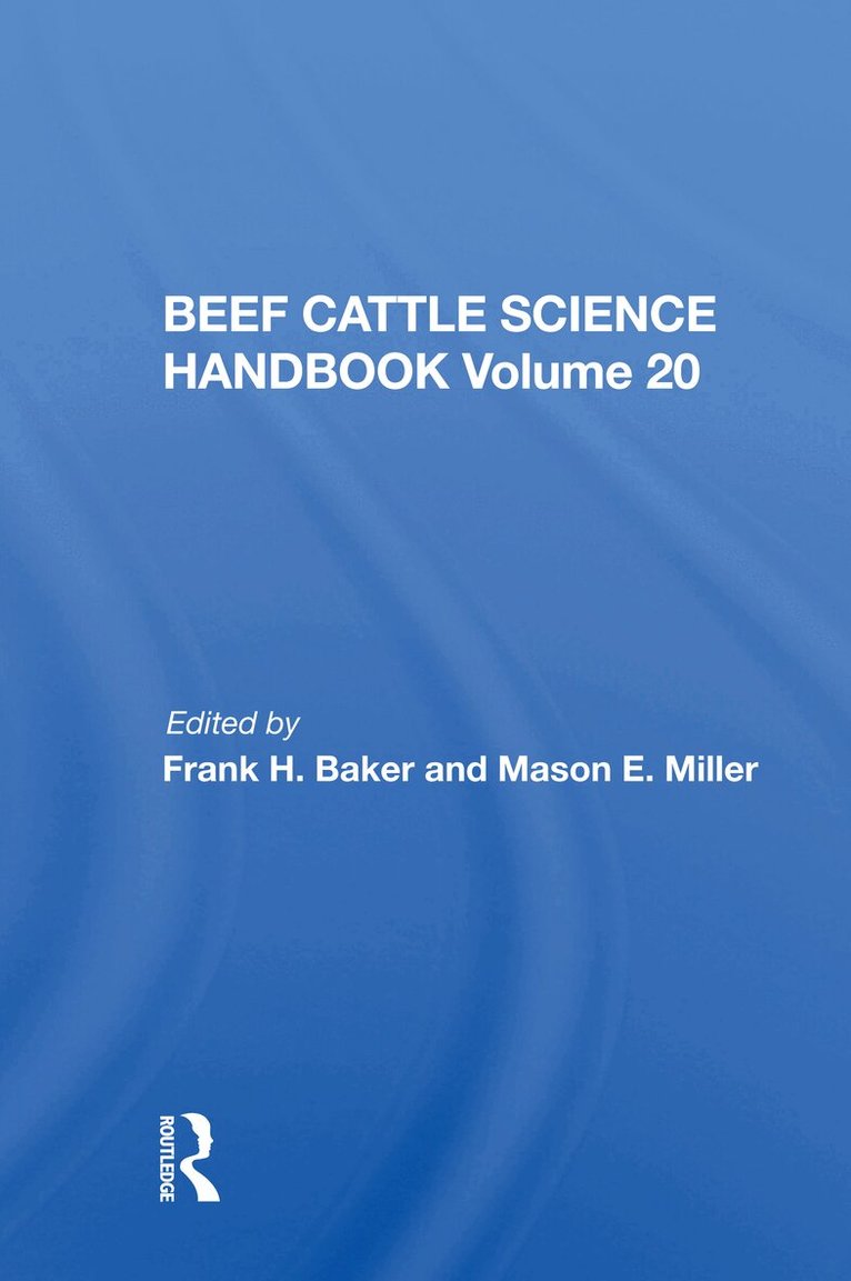 Frank H. Baker - Beef Cattle Science Handbook, Vol. 20, Häftad. Tillgänglighet: Lägg i varukorg
