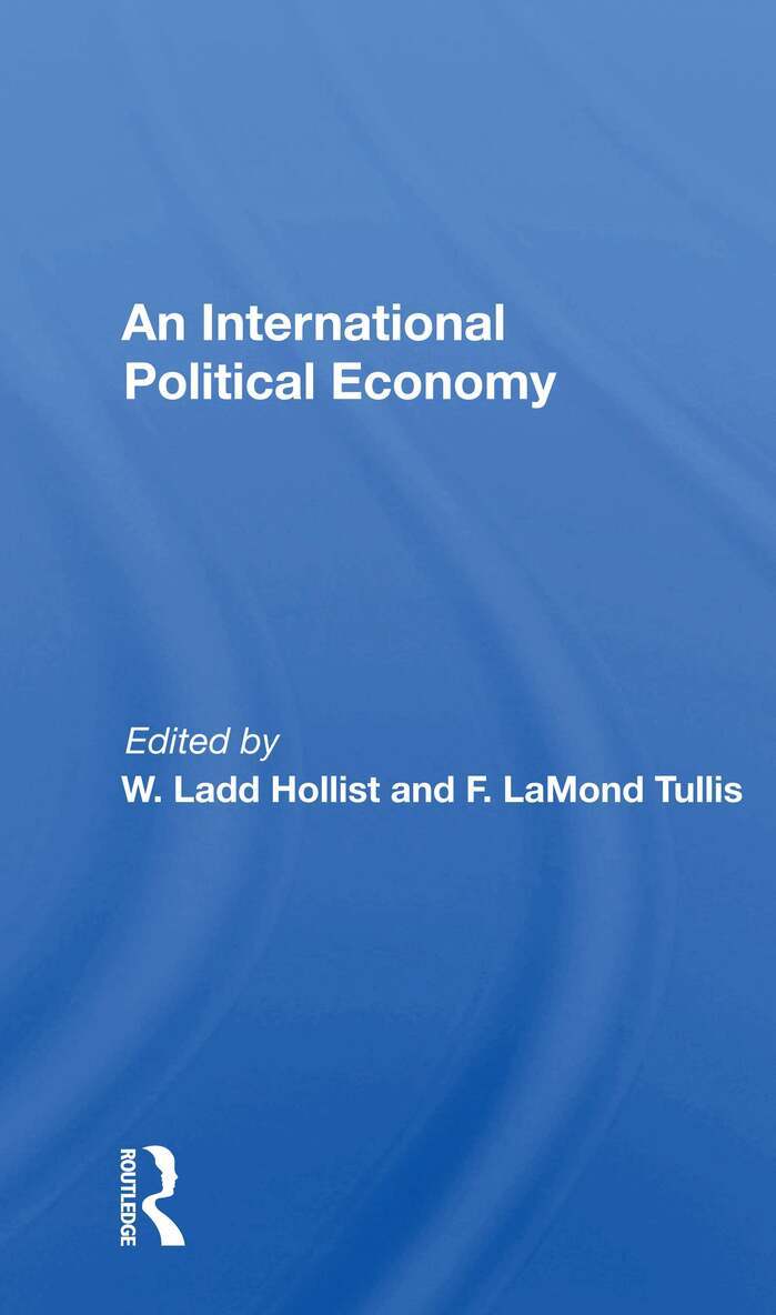W. Ladd Hollist - International Political Economy, Häftad
