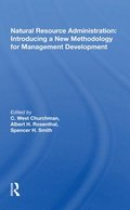 Natural Resource Administration: Introducing a New Methodology for Management Development