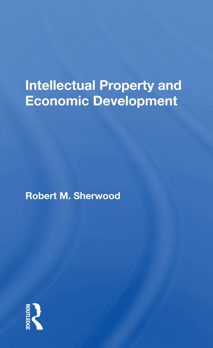 Robert M Sherwood - Intellectual Property And Economic Development, Häftad. Tillgänglighet: Lägg i varukorg