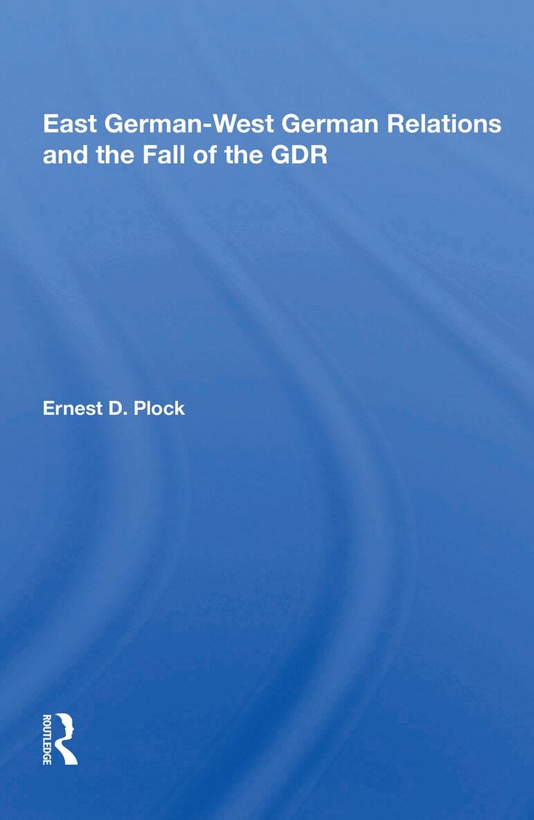 Ernest D. Plock - East German-west German Relations And The Fall Of The Gdr, Häftad. Tillgänglighet: Lägg i varukorg