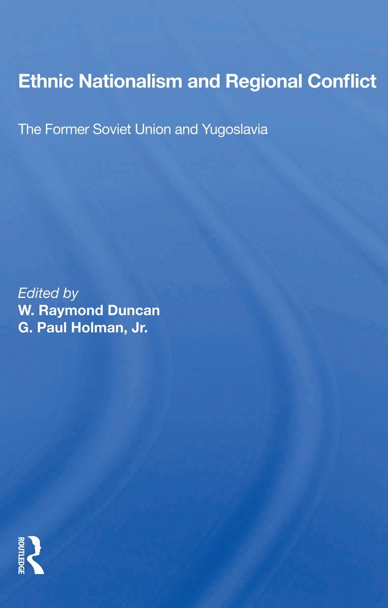 W. Raymond Duncan - Ethnic Nationalism And Regional Conflict, Häftad. Tillgänglighet: Lägg i varukorg