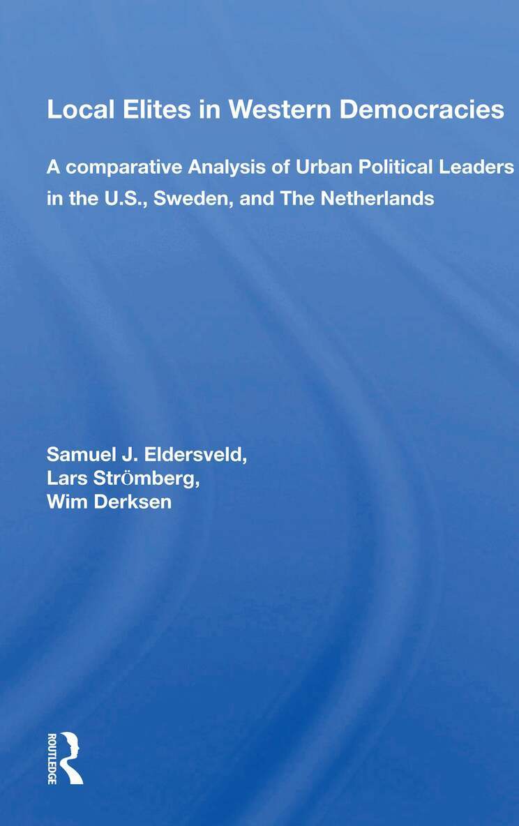 Samuel J. Eldersveld - Local Elites In Western Democracies, Häftad. Tillgänglighet: Lägg i varukorg