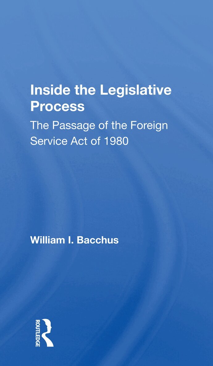 William I. Bacchus - Inside the Legislative Process, Häftad. Tillgänglighet: Lägg i varukorg