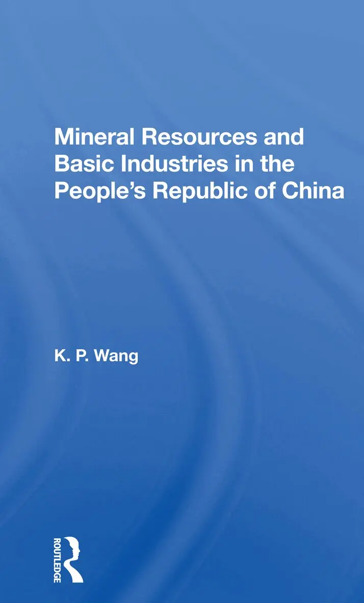 K.P. Wang - Mineral Resources and Basic Industries in the People's Republic of China, Häftad. Tillgänglighet: Tillfälligt slut