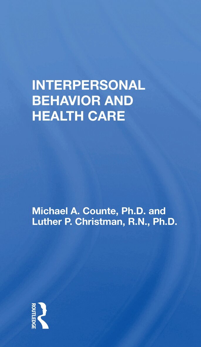 Michael A. Counte - Interpersonal Behavior And Health Care, Häftad. Tillgänglighet: Lägg i varukorg