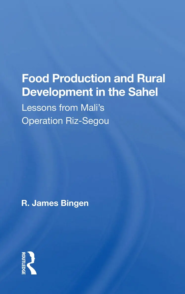 R. James Bingen - Food Production And Rural Development In The Sahel, Häftad. Tillgänglighet: Lägg i varukorg