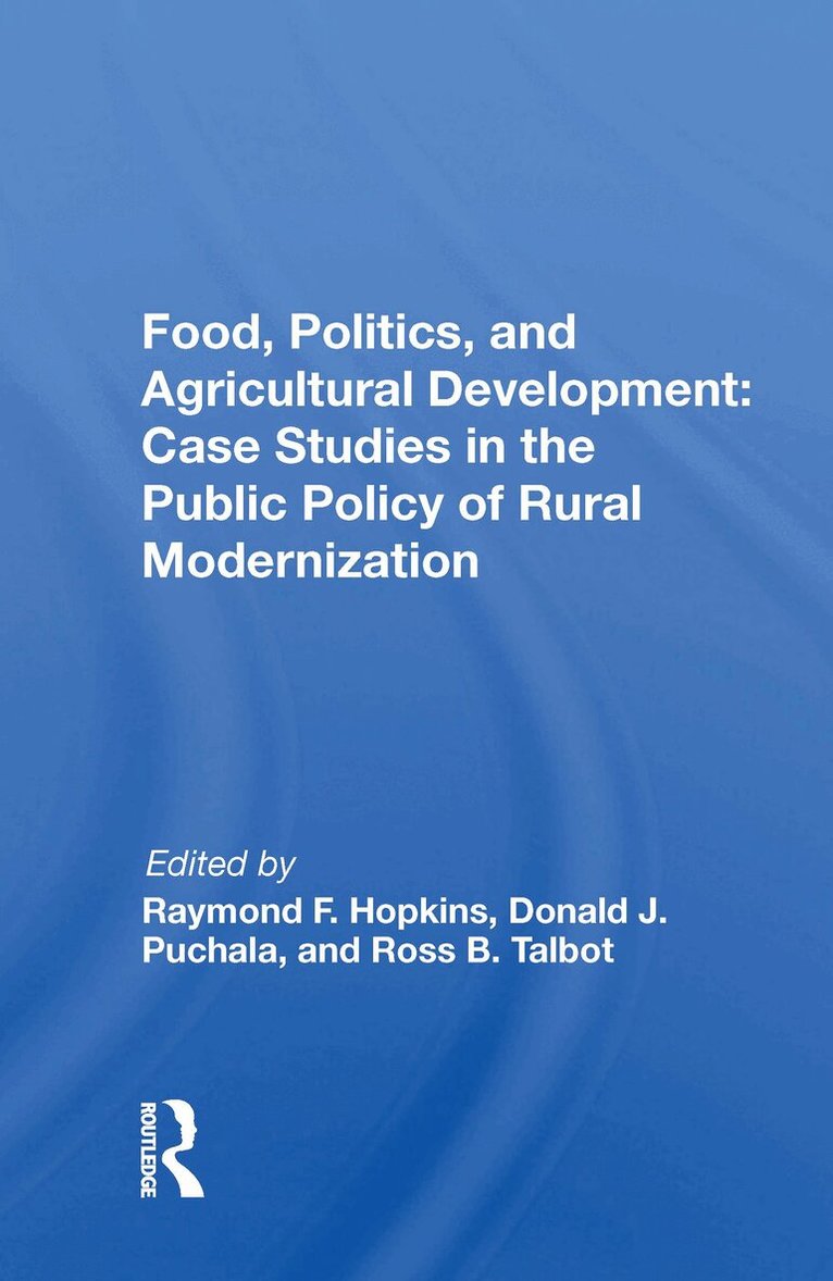 Raymond F. Hopkins - Food, Politics, And Agricultural Development, Häftad