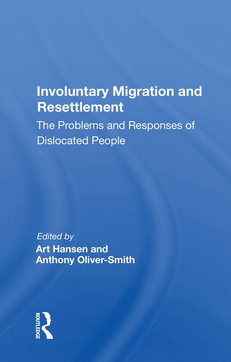 Art Hansen - Involuntary Migration And Resettlement, Häftad