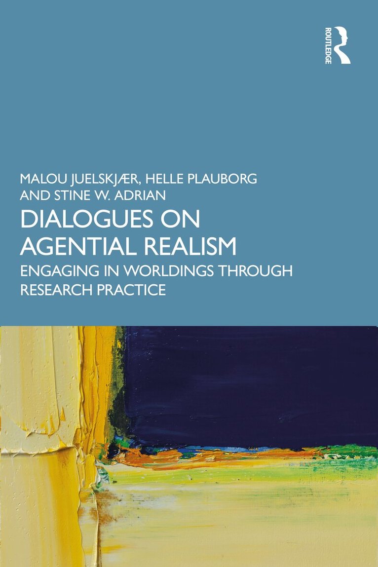 Malou Juelskjær, Helle Plauborg, Stine W. Adrian - Dialogues on Agential Realism, Häftad