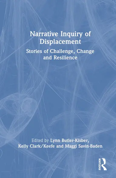 Lynn Butler-Kisber, Kelly Clark/Keefe, Maggi Savin-Baden - Narrative Inquiry of Displacement, Inbunden
