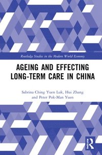 Ageing and Effecting Long-term Care in China