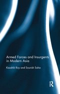 Armed Forces and Insurgents in Modern Asia