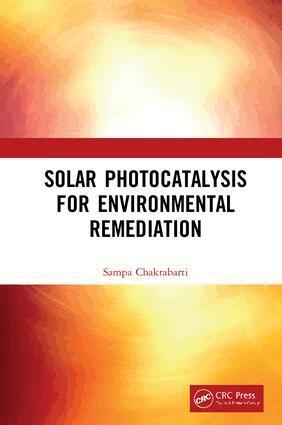 Sampa Chakrabarti - Solar Photocatalysis for Environmental Remediation, Inbunden. Tillgänglighet: Lägg i varukorg