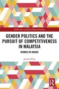 Gender Politics and the Pursuit of Competitiveness in Malaysia