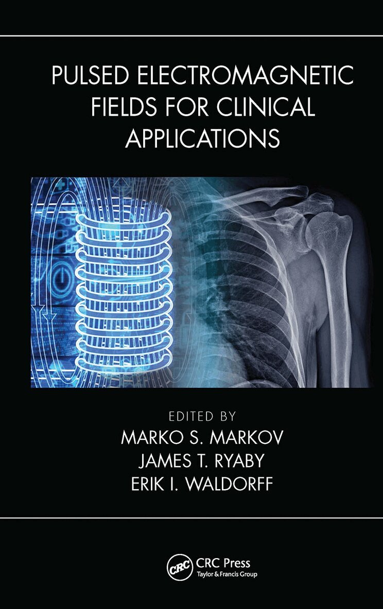 Marko Markov, James Ryaby, Eric I. Waldorff - Pulsed Electromagnetic Fields for Clinical Applications, Inbunden. Tillgänglighet: Lägg i varukorg