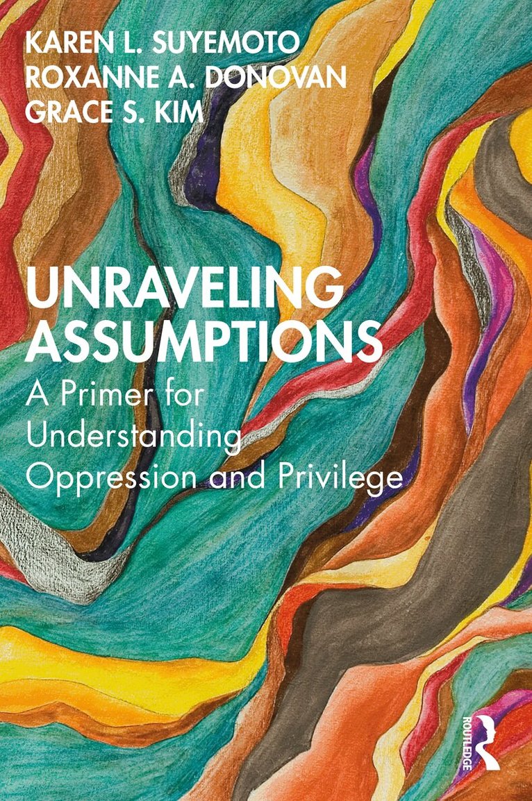 Karen L. Suyemoto, Roxanne A. Donovan, Grace S. Kim - Unraveling Assumptions, Häftad. Tillgänglighet: Lägg i varukorg