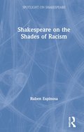 Shakespeare on the Shades of Racism