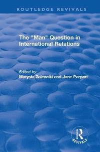 The &quot;Man&quot; Question in International Relations