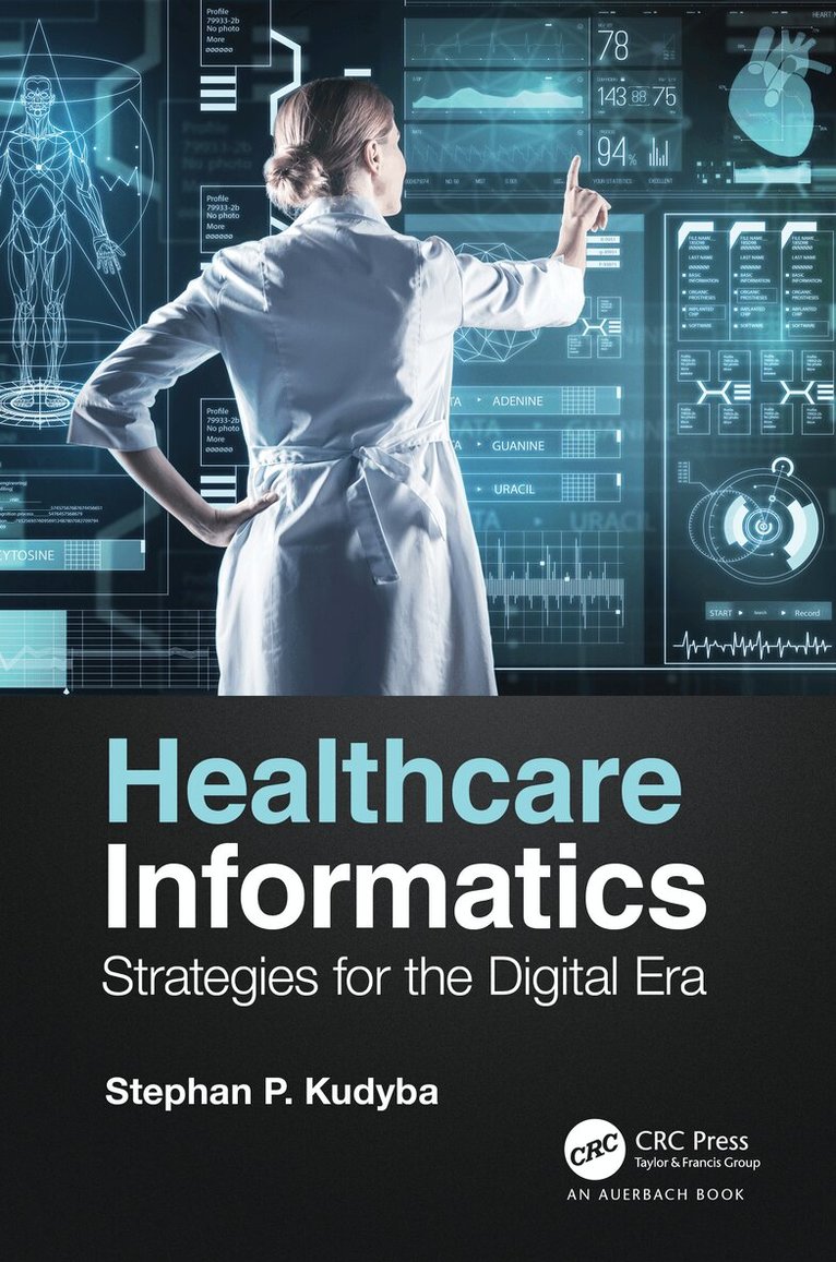 Stephan P. Kudyba - Healthcare Informatics, Inbunden. Tillgänglighet: Lägg i varukorg