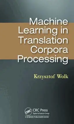 Krzysztof Wolk - Machine Learning in Translation Corpora Processing, Inbunden. Tillgänglighet: Lägg i varukorg