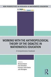 Working with the Anthropological Theory of the Didactic in Mathematics Education