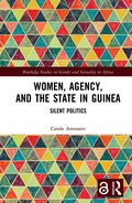 Women, Agency, and the State in Guinea