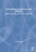 Understanding Forgiveness and Addiction