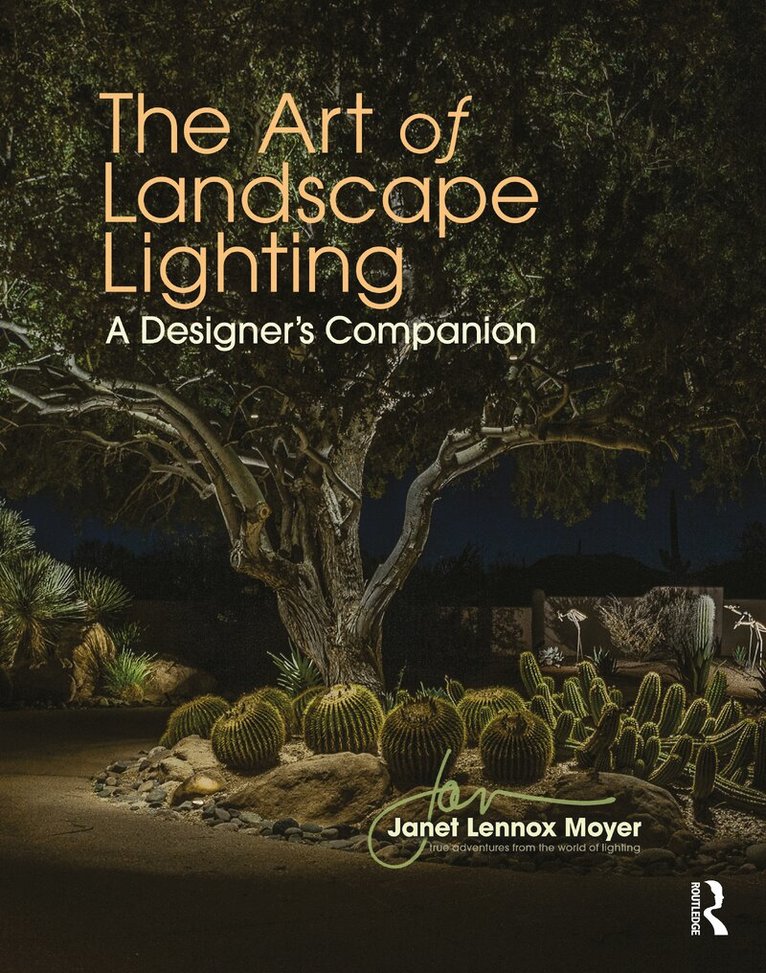 Janet Lennox Moyer - Art of Landscape Lighting, Inbunden. Tillgänglighet: Lägg i varukorg