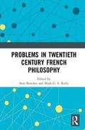 Problems in Twentieth Century French Philosophy