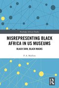 Misrepresenting Black Africa in U.S. Museums